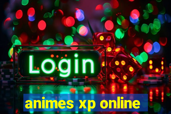 animes xp online